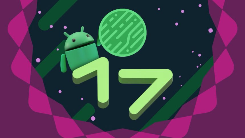 Megérkezett az Android 17: mutatjuk a legfontosabb újdonságokat és a támogatott mobilokat 11 Android